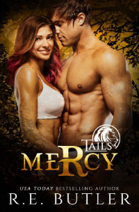 R. E. Butler — Mercy (Tails Book 2)