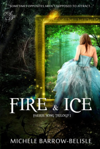 Michele Barrow-Belisle — Fire and Ice