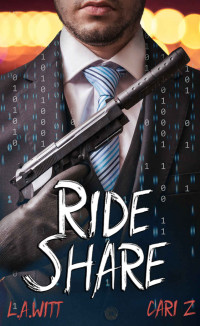 Cari Z & L.A. Witt — Ride Share (The Collective Book 1)