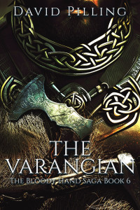 David Pilling — The Varangian (The Bloody Hand Saga Book 6)