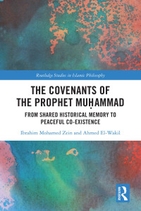 Ibrahim Mohamed Zein;Ahmed El-Wakil; — The Covenants of the Prophet Muammad