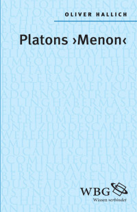 Hallich, Oliver — Platons „Menon“