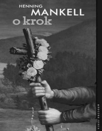 Mankell Henning — Komisarz Wallander #7 O krok