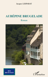 Jacques Lesparat; — Aubpine brugelade