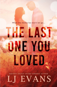 LJ Evans — The Last One You Loved