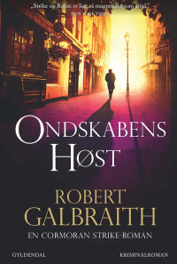 Galbraith, Robert — [Cormoran Strike 03] • Ondskabens høst