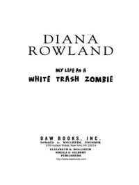 Diana Rowland; — My Life As a White Trash Zombie