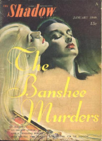 Maxwell Grant — The Shadow 299 The Banshee Murders