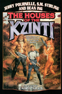 Dean Ing, Jerry Pournelle, S. M. Stirling — The Houses of the Kzinti