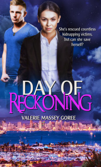 Valerie Massey Goree; — Day of Reckoning