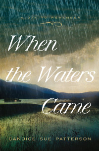 Candice Sue Patterson — When The Waters Came (A Day To Remember #0`1)