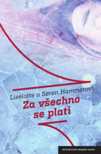 Liselotte a Søren Hammerovi — Za všechno se platí