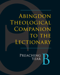 Wilson, Paul Scott; — Abingdon Theological Companion to the Lectionary