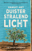 Petina Gappah, Arjaan van Nimwegen, Thijs van Nimwegen — Vanuit het duister stralend licht