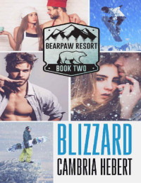 Cambria Hebert — Blizzard (BearPaw Resort Book 2)