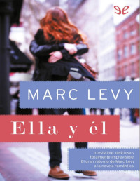 Marc Levy — ELLA Y ÉL