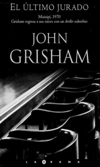 Grisham, John [Grisham, John] — El último jurado