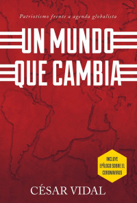 César Vidal — Un mundo que cambia