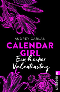Audrey Carlan — Calendar Girl - Ein heißer Valentinstag