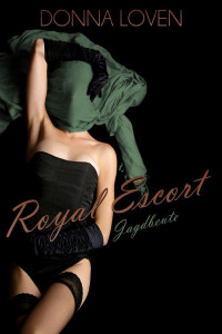 Loven, Donna — Royal Escort 05 - Jagdgesellschaft