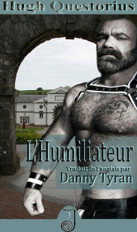 Hugh Questorius — L'Humiliateur