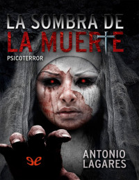 Antonio Lagares — La Sombra De La Muerte