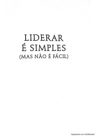 William H. McRaven — Liderar é Simples (Mas não é fácil)