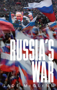 Jade McGlynn — Russia's War