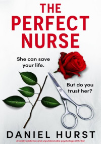 Daniel Hurst — The Perfect Nurse