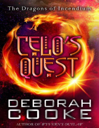 Deborah Cooke — Celo's Quest (The Dragons of Incendium Book 8)