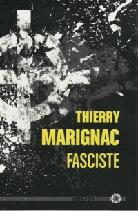 Thierry Marignac — Fasciste