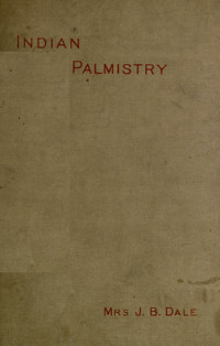 Mrs. J. B. Dale — Indian Palmistry