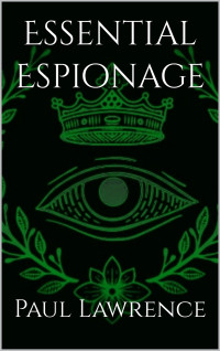 Lawrence, Paul — Essential Espionage