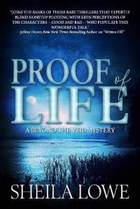 Sheila Lowe [Lowe, Sheila] — Proof of Life