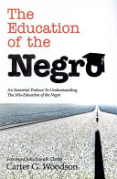 Carter Godwin Woodson — The Education of the Negro
