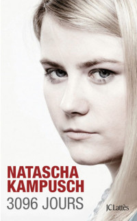 Biographies — 3096 Jours - Natascha Kampusch
