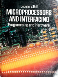 Hall, Douglas V — Microprocessors and interfacing : programming and hardware