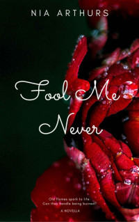 Nia Arthurs — Fool Me Never
