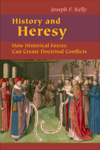 Joseph F. Kelly — History and Heresy