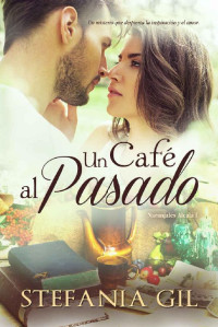 Stefania Gil — Un café al pasado