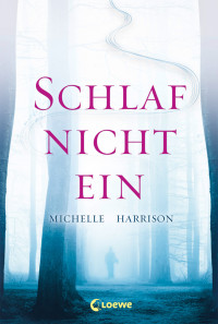 Harrison, Michelle — Schlaf nicht ein