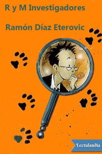 Ramón Díaz Eterovic — R y M Investigadores