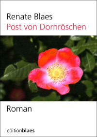 Renate Blaes [Blaes, Renate] — Post von Dornröschen (German Edition)