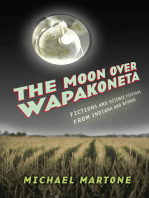 Michael Martone — The Moon over Wapakoneta: Fictions and Science Fictions from Indiana and Beyond