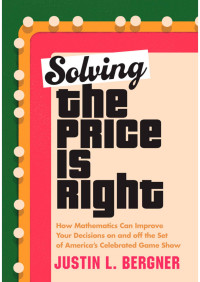 Justin L. Bergner — Solving the Price Is Right