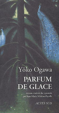 Yôko Ogawa — Parfum de glace