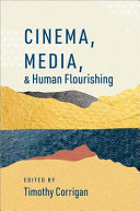 Timothy Corrigan — Cinema, Media, and Human Flourishing