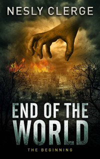 Nesly Clerge — End of The World: The Beginning