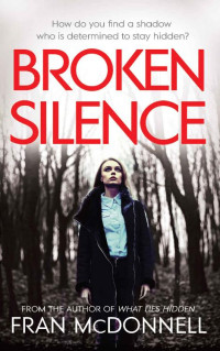 Fran McDonnell — Broken Silence: A tense psychological thriller