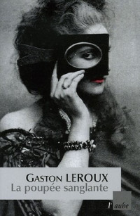 Leroux, Gaston — La poupée sanglante